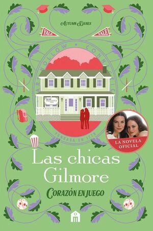 CHICAS GILMORE, LAS. CORAZON EN JUEGO