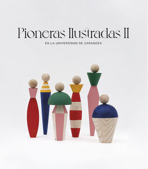 PIONERAS ILUSTRADAS II. EN LA UNIVERSIDAD DE ZARAGOZA