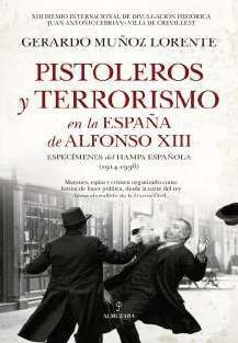 PISTOLEROS Y TERRORISMO EN LA ESPAÑA DE ALFONSO XIII