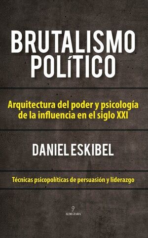BRUTALISMO POLÍTICO