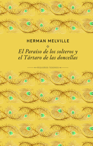 PARAISO DE LOS SOLTEROS Y EL TARTARO DE LAS DONCELLAS, EL