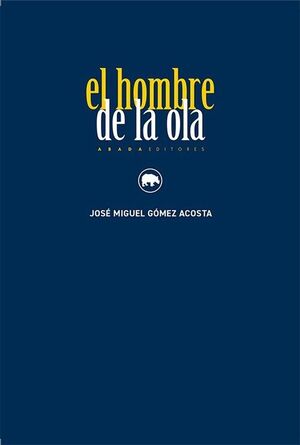 EL HOMBRE DE LA OLA