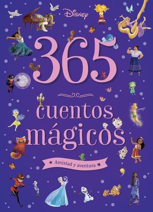 365 CUENTOS MÁGICOS. AMISTAD Y AVENTURA
