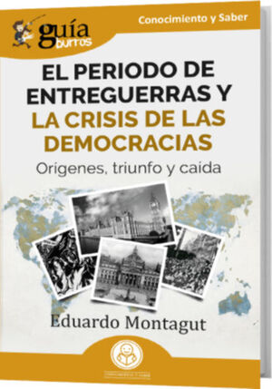 GB: EL PERIODO DE ENTREGUERRAS Y LA CRISIS DE LAS DEMOCRACIAS