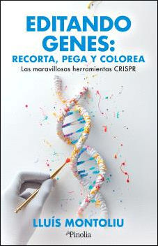 EDITANDO GENES: RECORTA, PEGA Y COLOREA