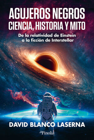 AGUJEROS NEGROS: CIENCIA, HISTORIA Y MITO