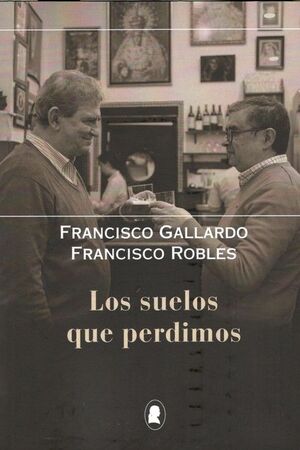 LOS SUELOS QUE PERDIMOS