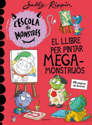L'ESCOLA DE MONSTRES - EL LLIBRE PER PINTAR MEGAMONSTRUOS