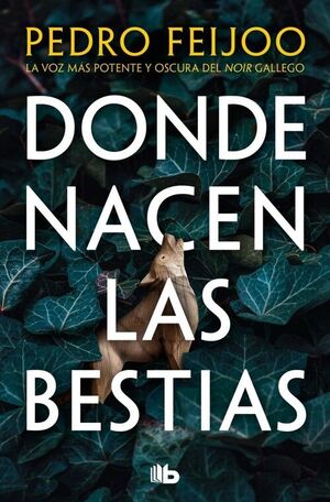 DONDE NACEN LAS BESTIAS