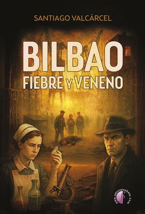 BILBAO. FIEBRE Y VENENO