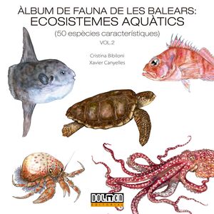 ÀLBUM DE FAUNA DE LES BALEARS VOLUM 2: ECOSISTEMES AQUÀTICS