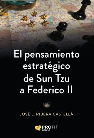 EL PENSAMIENTO ESTRATÉGICO DE SUN TZU A FEDERICO II