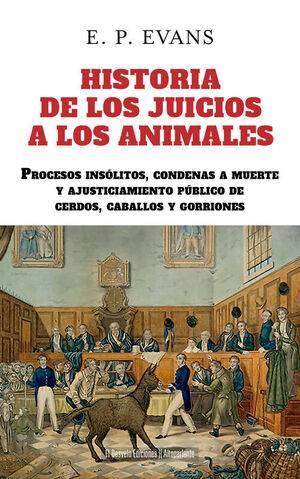 HISTORIA DE LOS JUICIOS A LOS ANIMALES