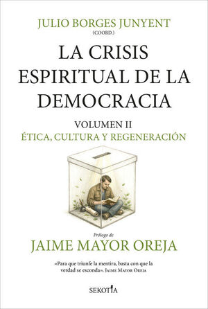 CRISIS ESPIRITUAL DE LA DEMOCRACIA I, LA