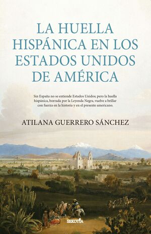 HUELLA HISPANICA EN LOS ESTADOS UNIDOS DE AMERICA, LA
