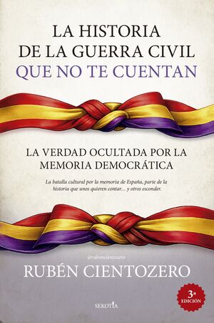 HISTORIA DE LA GUERRA CIVIL QUE NO TE CUENTAN, LA
