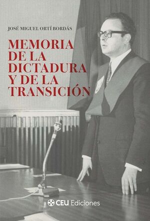 MEMORIA DE LA DICTADURA Y DE LA TRANSICIÓN. 2ª EDICIÓN