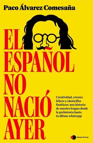 EL ESPAÑOL NO NACIÓ AYER
