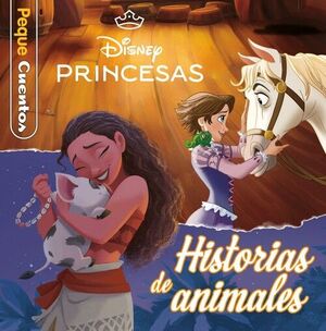 PRINCESAS. HISTORIAS DE ANIMALES. PEQUECUENTOS