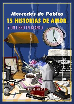 QUINCE HISTORIAS DE AMOR Y UN LIBRO EN BLANCO
