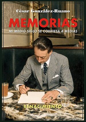 MEMORIAS. MI MEDIO SIGLO SE CONFIESA A MEDIAS