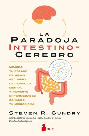 LA PARADOJA INTESTINO-CEREBRO