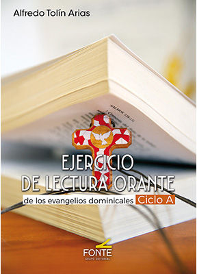 EJERCICIO DE LECTURA ORANTE DE LOS EVANGELIOS DOMINICALES