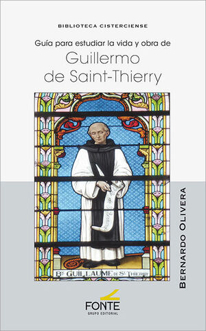 GUIA PARA ESTUDIAR LA VIDA Y OBRA DE GUILLERMO DE SAINT-THIERRY