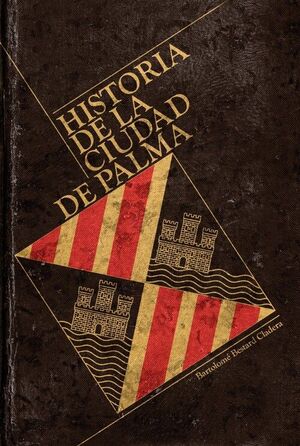 HISTORIA DE LA CIUDAD DE PALMA (CARTONE)