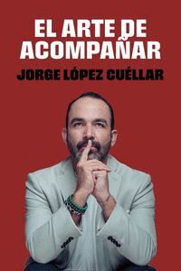 EL ARTE DE ACOMPAÑAR