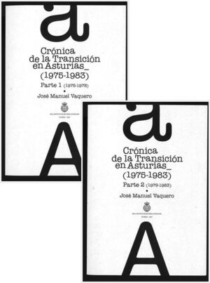 CRÓNICA DE LA TRANSICIÓN EN ASTURIAS (1975-1983) 2 TOMOS