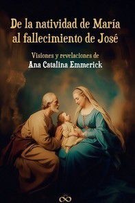 DE LA NATIVIDAD DE MARIA AL FALLECIMIENTO DE JOSE