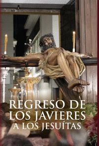 REGRESO DE LOS JAVIERES A LOS JESUITAS