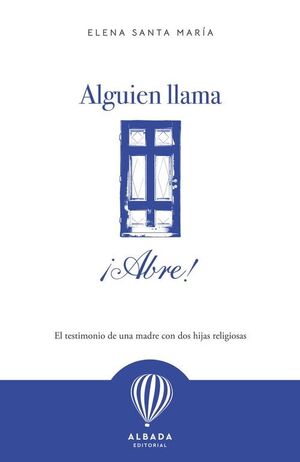 ALGUIEN LLAMA, ¡ABRE!